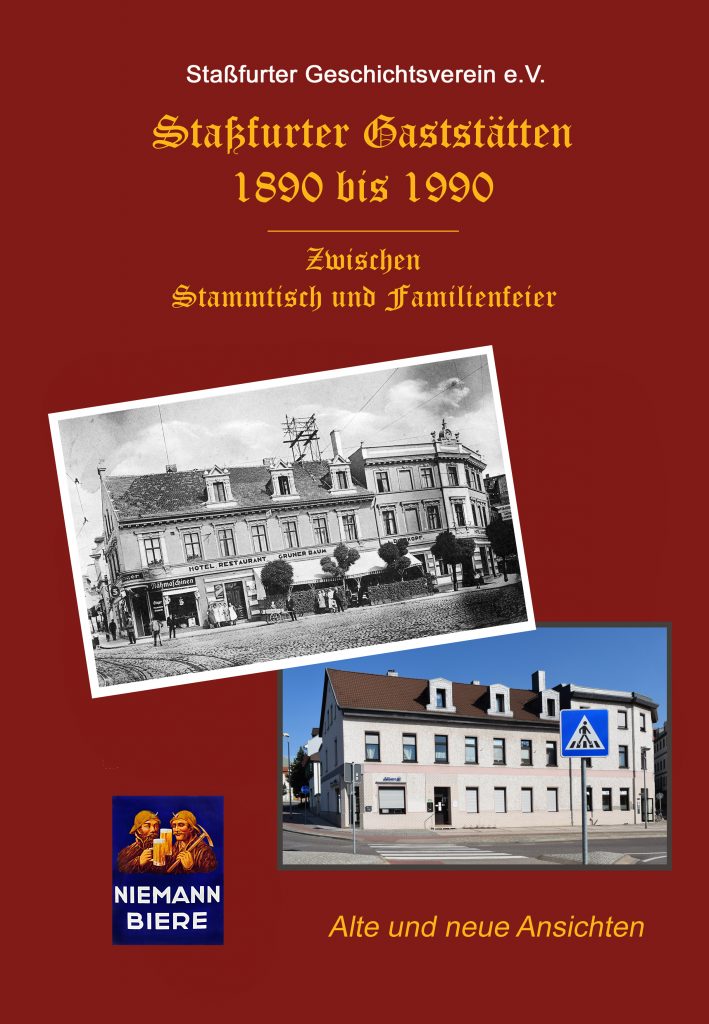 Staßfurter Gaststätten von 1890 bis 1990 – Zwischen Stammtisch und Familienfeier